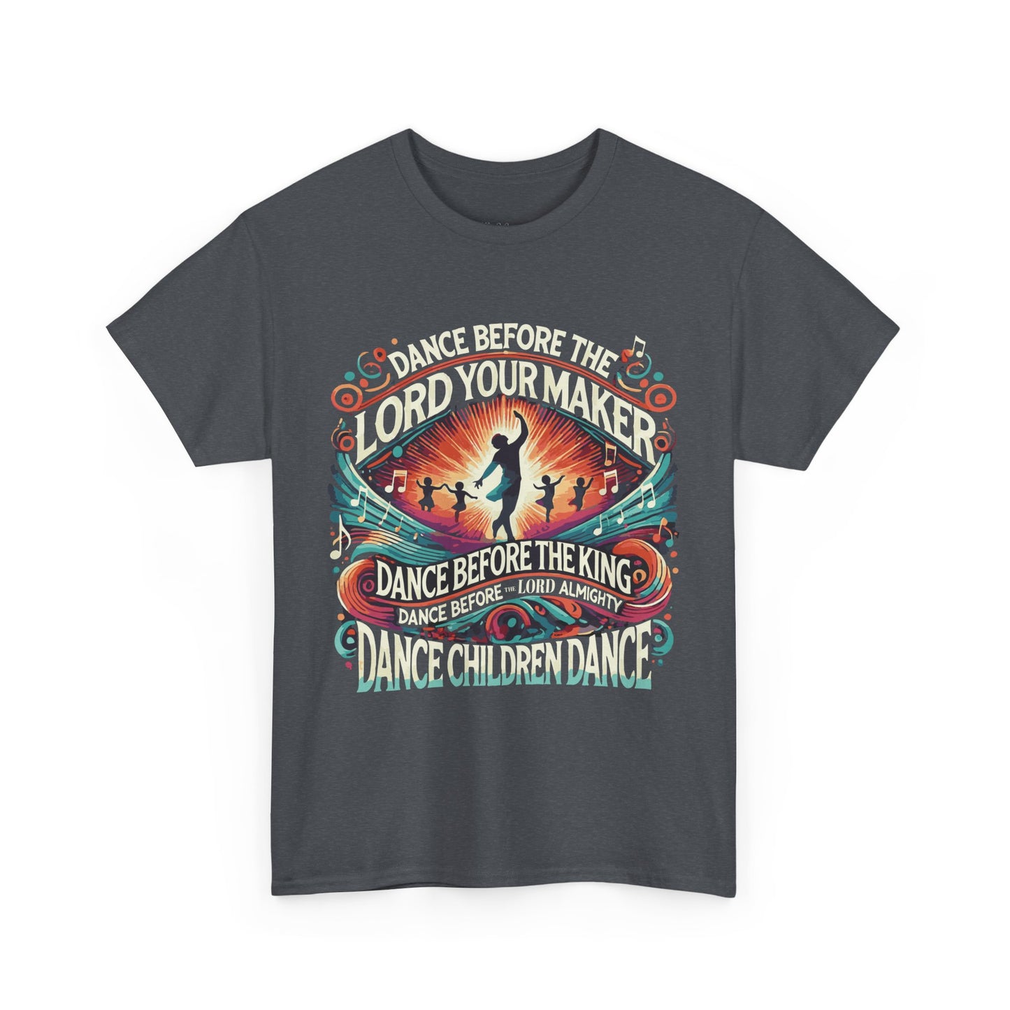 Dance Before the Lord your Maker