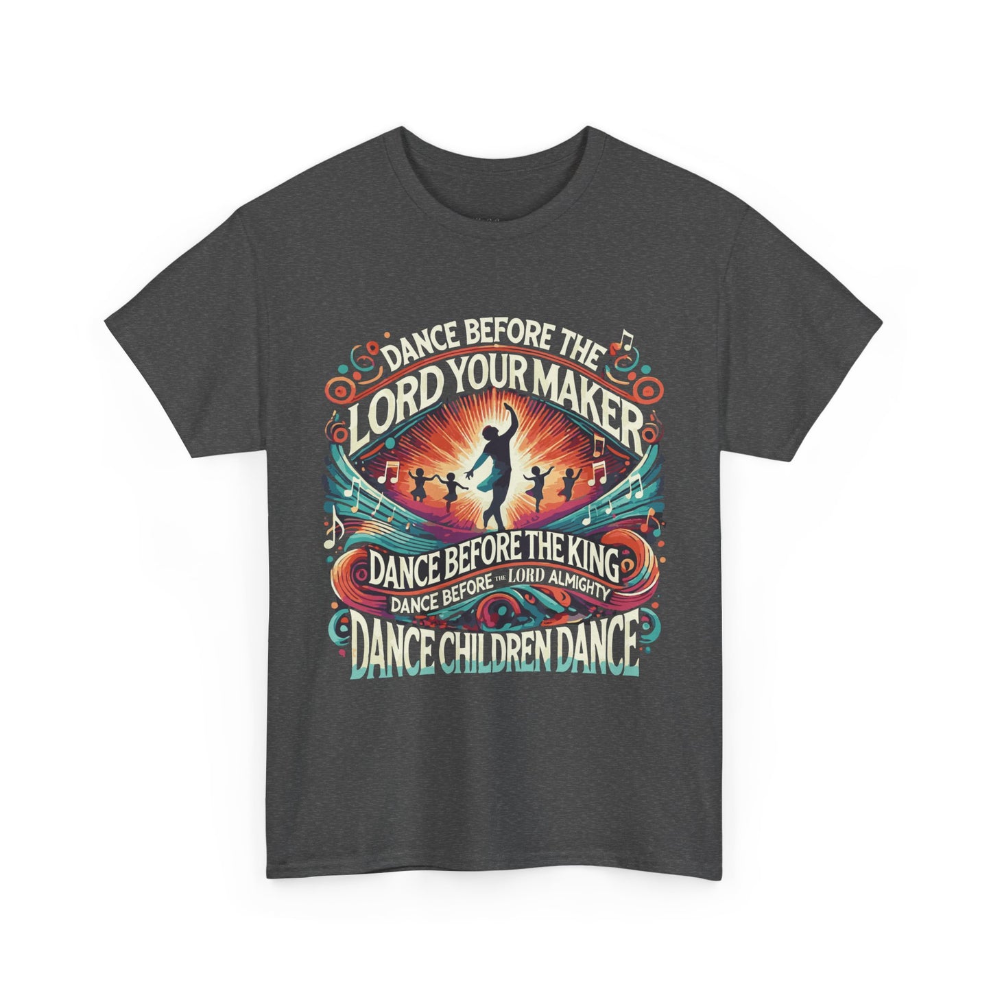 Dance Before the Lord your Maker