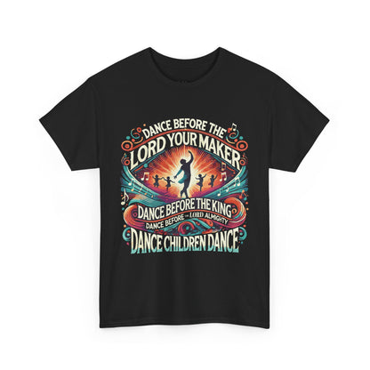 Dance Before the Lord your Maker